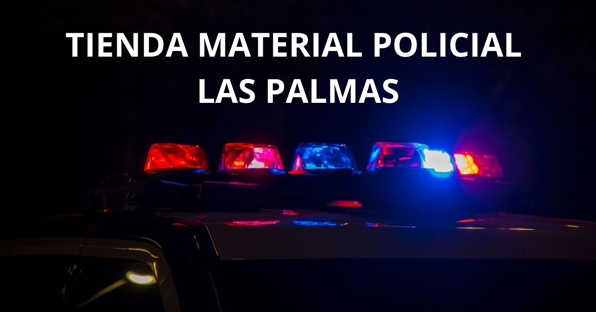 Tiendas policial las palmas