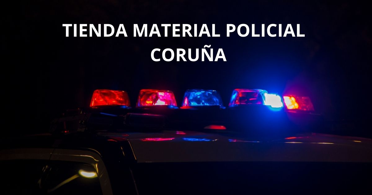 Tiendas de equipamiento policial en Coruña