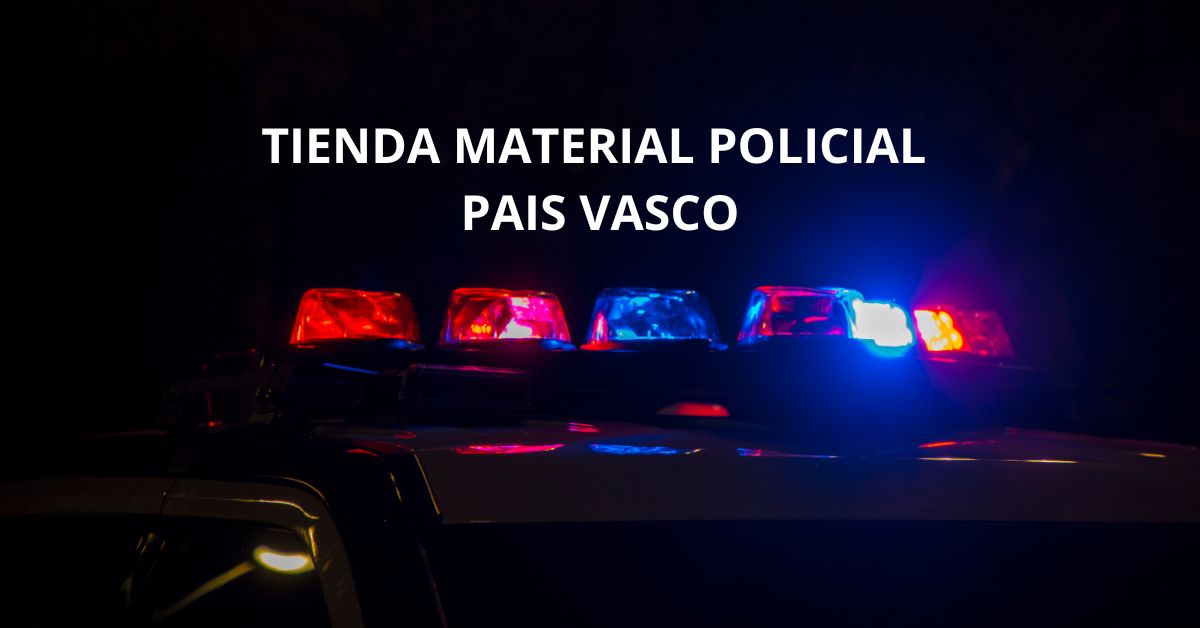 Tiendas de material policial en Bilbao y Vizcaya