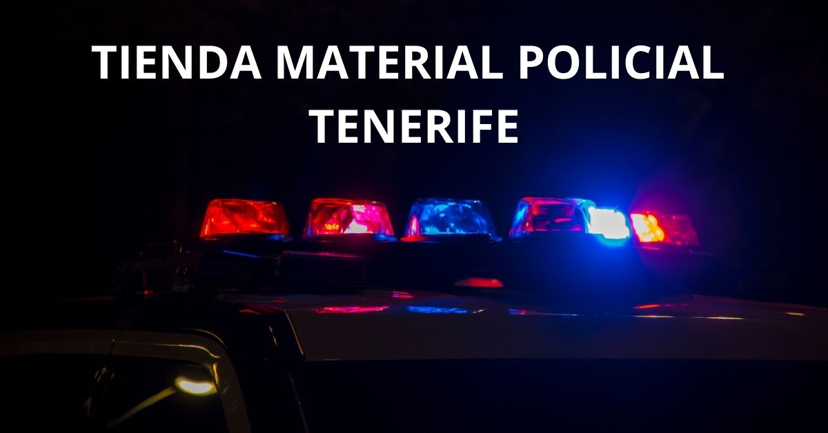 Tiendas de material policial tenerife