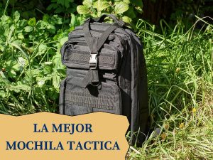 Cual es la mejor mochila táctica del mundo
